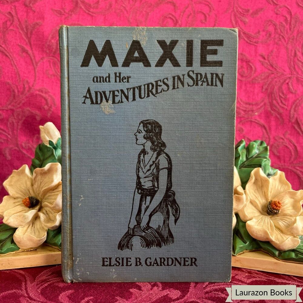 1936 Maxie and Her Adventures in Spain by Elsie Bell Gardner, Vintage Book